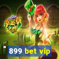 899 bet vip